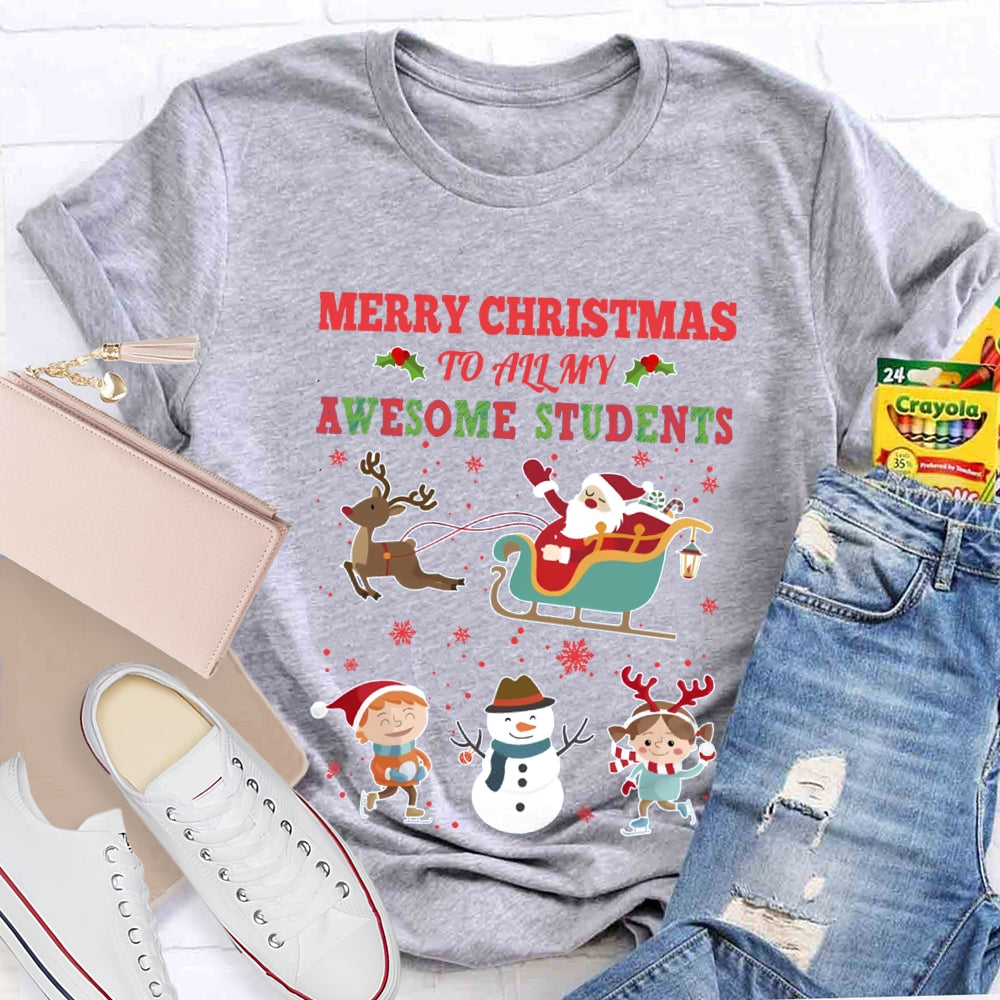 Merry Christmas To All My Awesome Students T-shirt