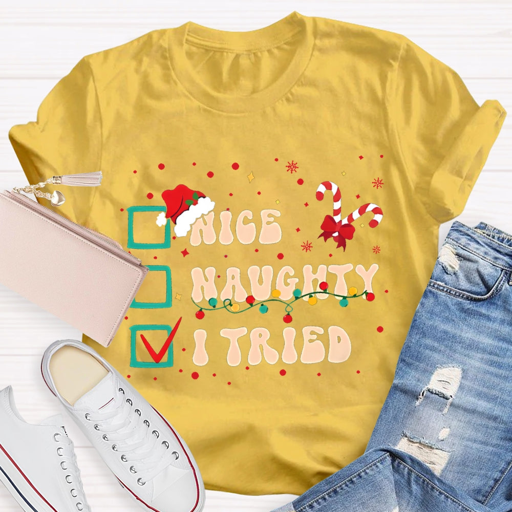 Nice Naughty I Tried Merry Christmas Vibes T-shirt