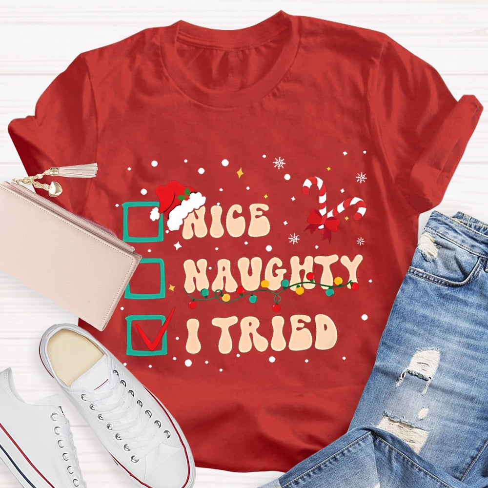 Nice Naughty I Tried Merry Christmas Vibes T-shirt