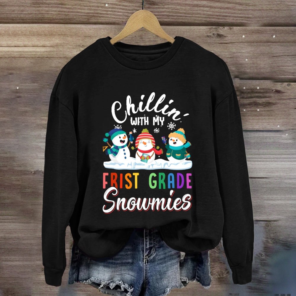 Personalized Grade Chilling With My First Grade Snowmies Sweatshirt