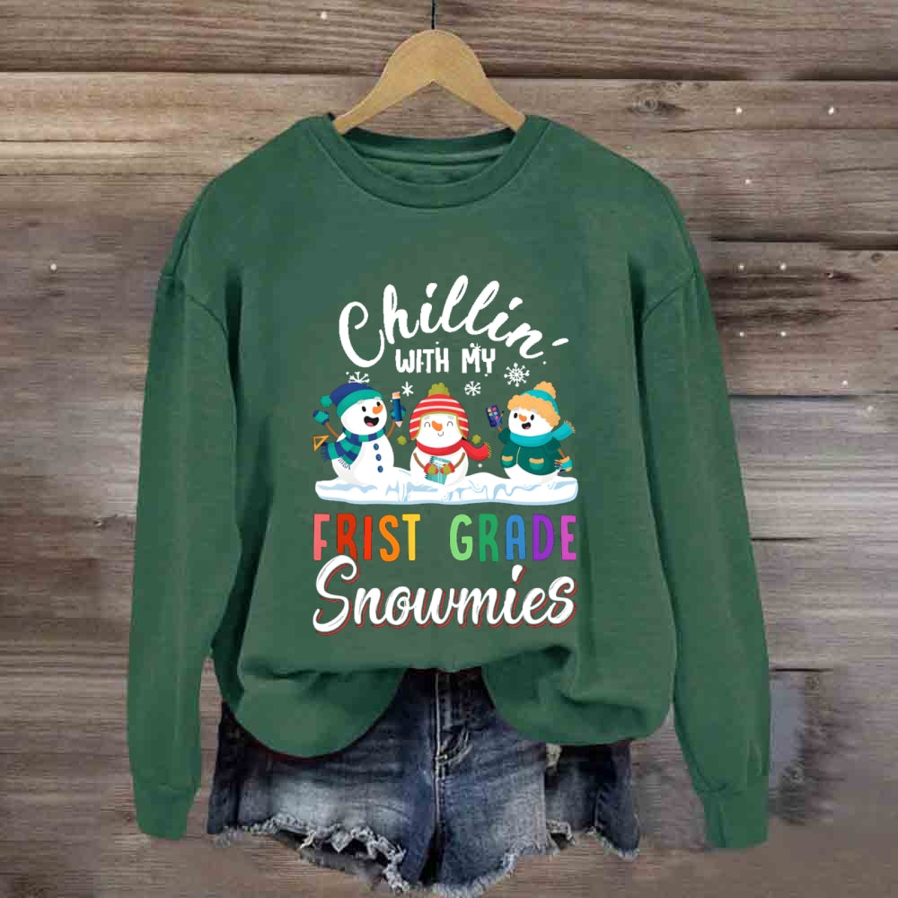Personalized Grade Chilling With My First Grade Snowmies Sweatshirt