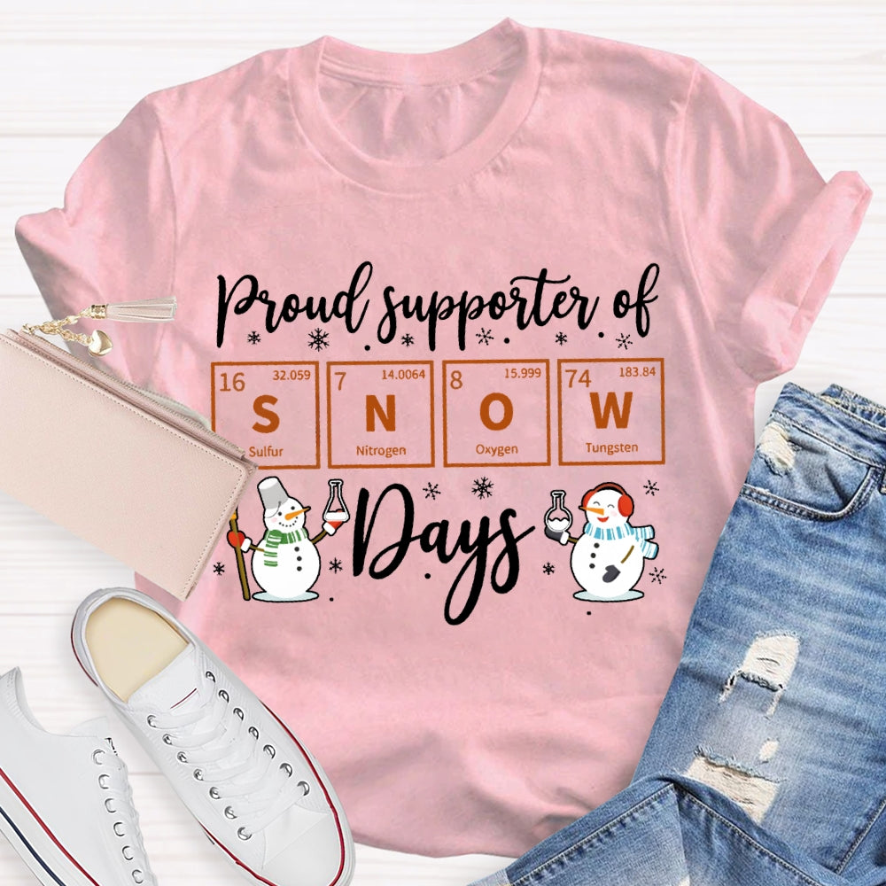 Proud Supporter Of Snow Days Science Teacher Snowman Christmas T-shirt