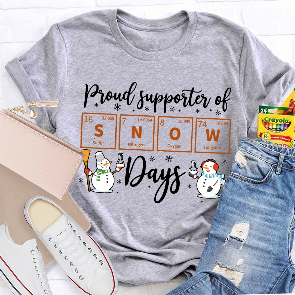 Proud Supporter Of Snow Days Science Teacher Snowman Christmas T-shirt
