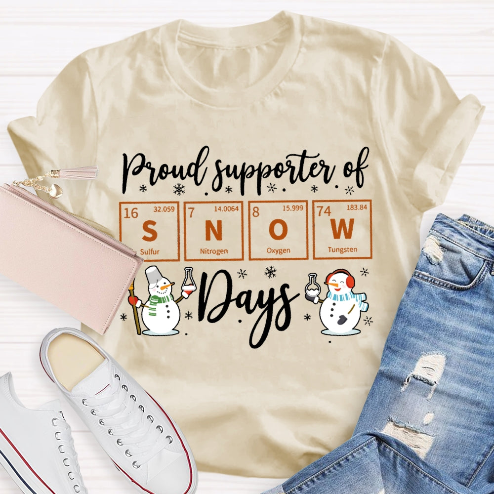Proud Supporter Of Snow Days Science Teacher Snowman Christmas T-shirt