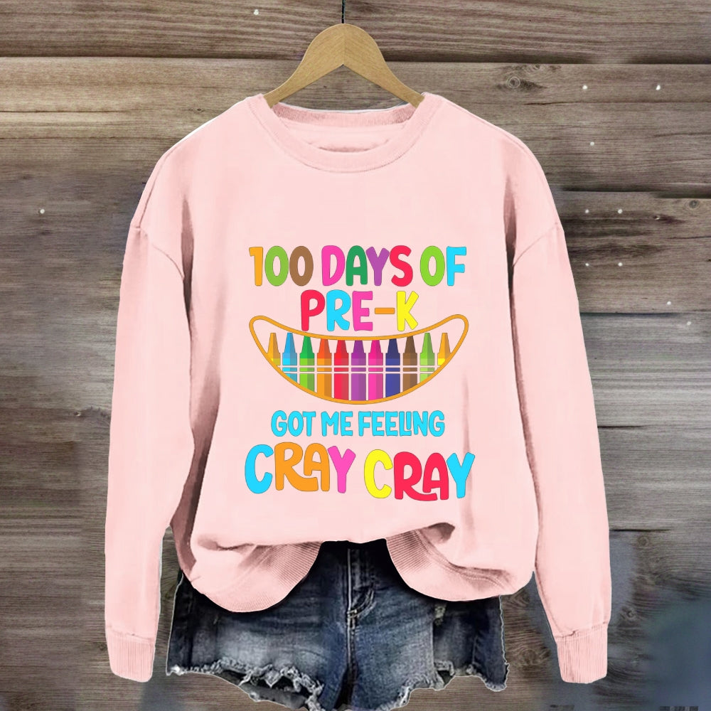 Personalized Grade 100 Days Of Pre-K Got Me Feeling Cray Cray Sweatshirt