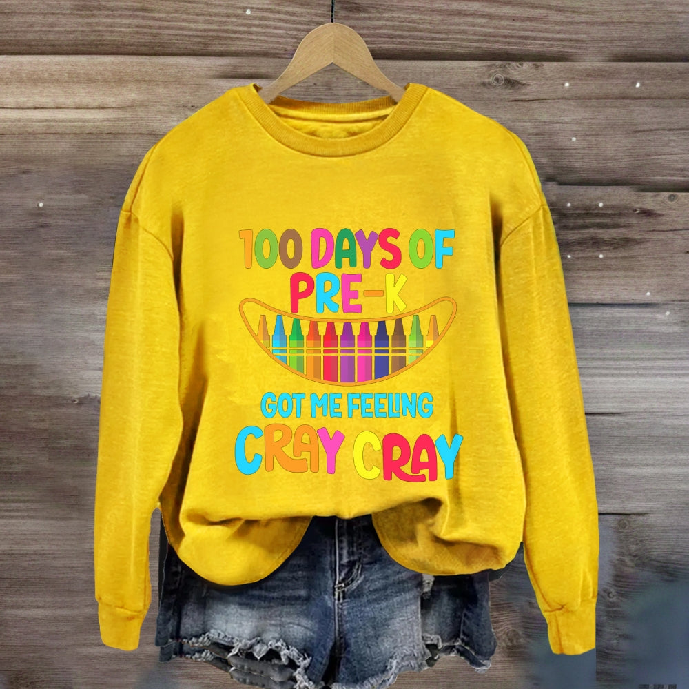 Personalized Grade 100 Days Of Pre-K Got Me Feeling Cray Cray Sweatshirt