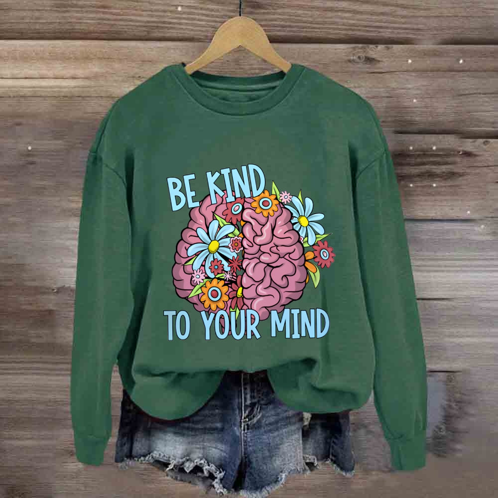 Be Kind To Your Mind Floral Brain Sweatshirt