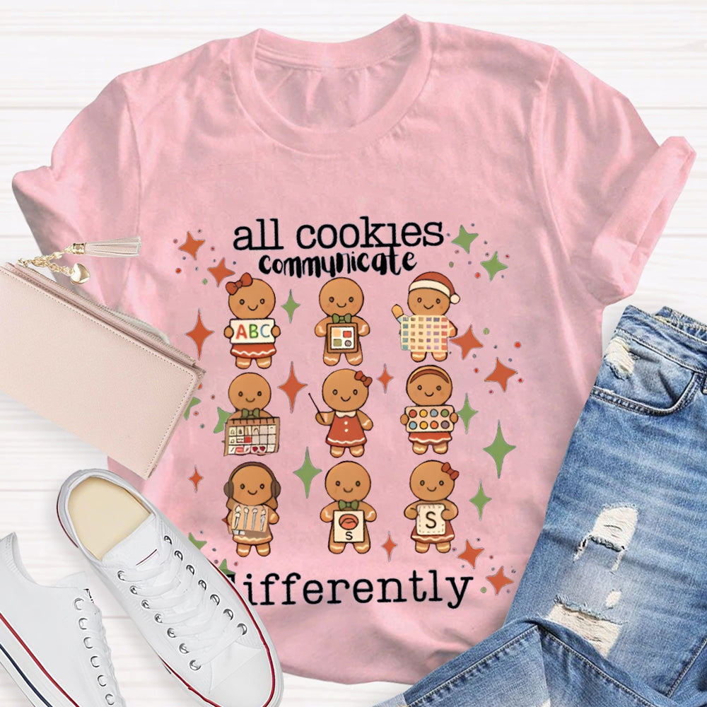 All Cookies Communicate Differently Christmas Cookies T-shirt