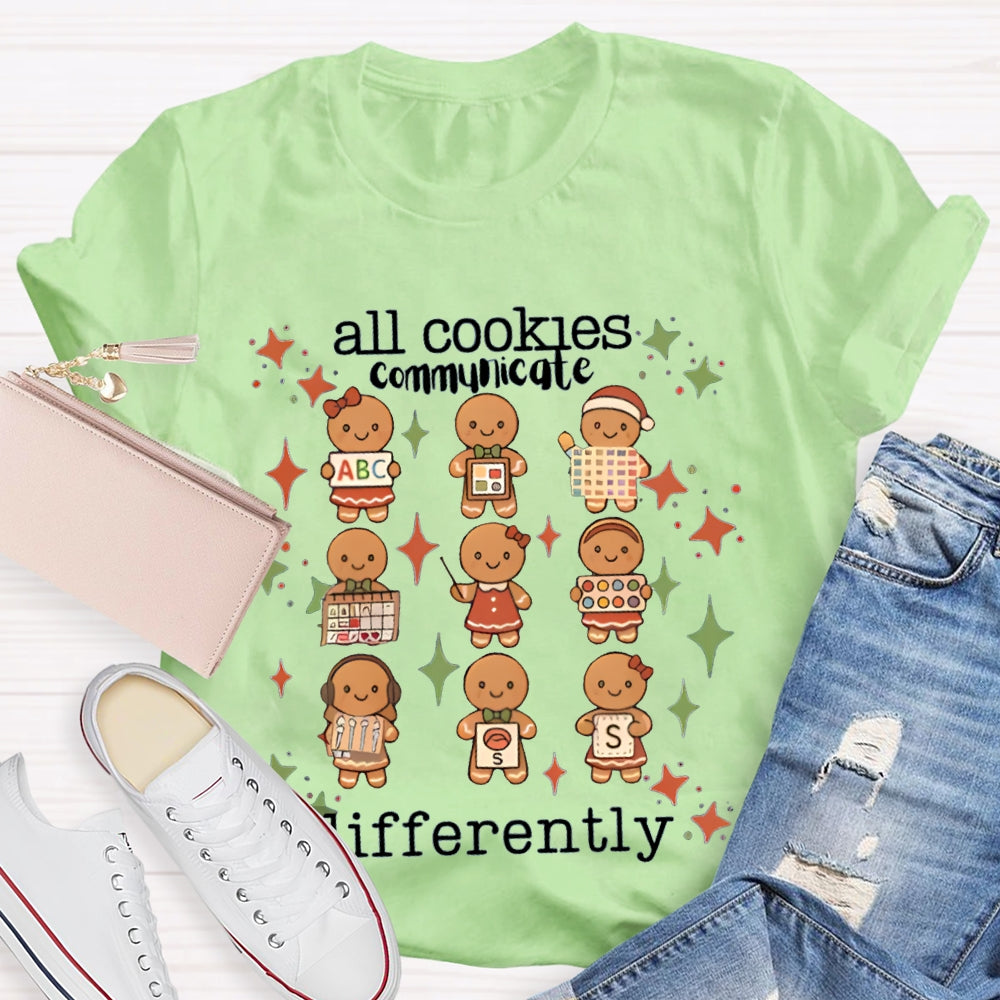 All Cookies Communicate Differently Christmas Cookies T-shirt
