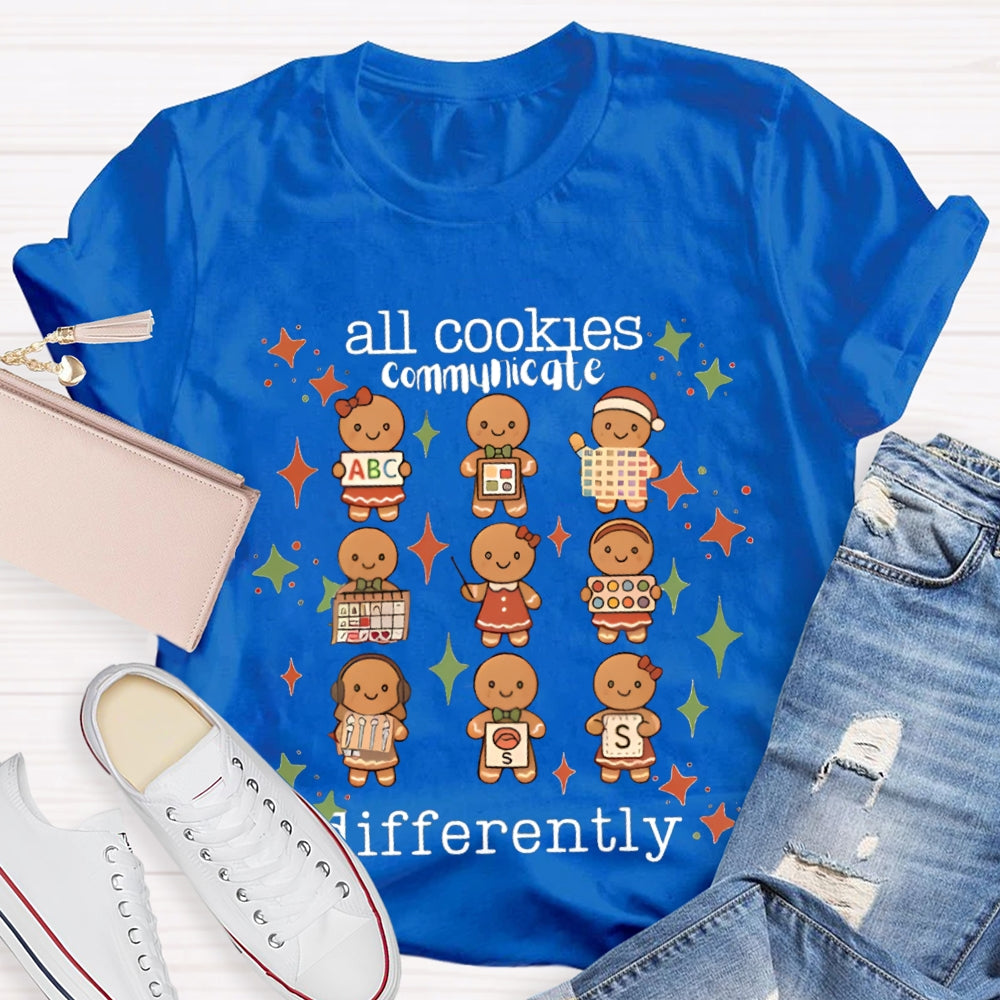 All Cookies Communicate Differently Christmas Cookies T-shirt