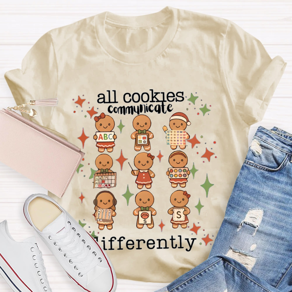 All Cookies Communicate Differently Christmas Cookies T-shirt