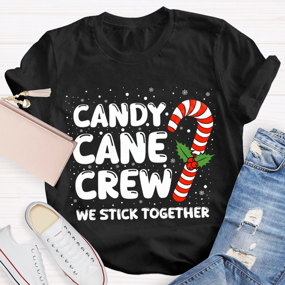 Christmas Candy Cane Crew We Stick Together T-shirt