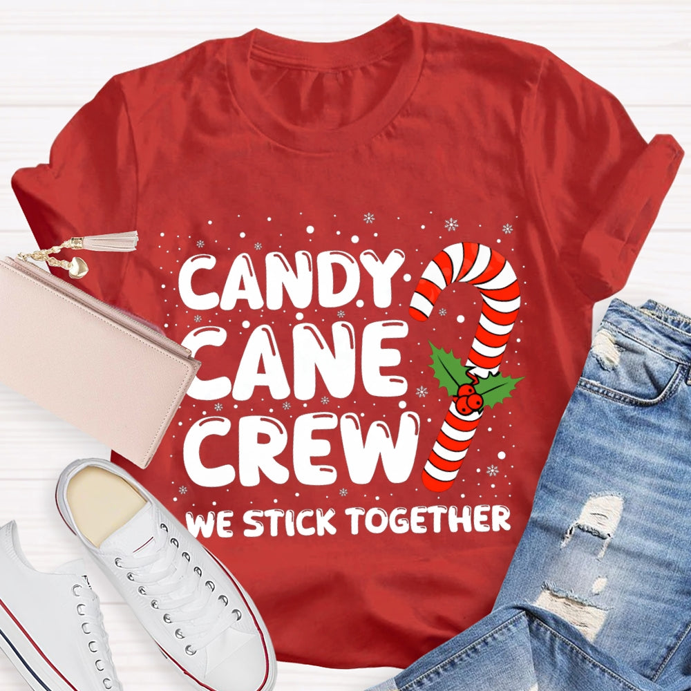 Christmas Candy Cane Crew We Stick Together T-shirt