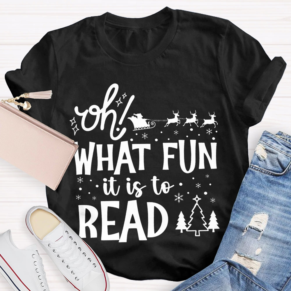 Oh What Fun It Is To Read Christmas T-shirt