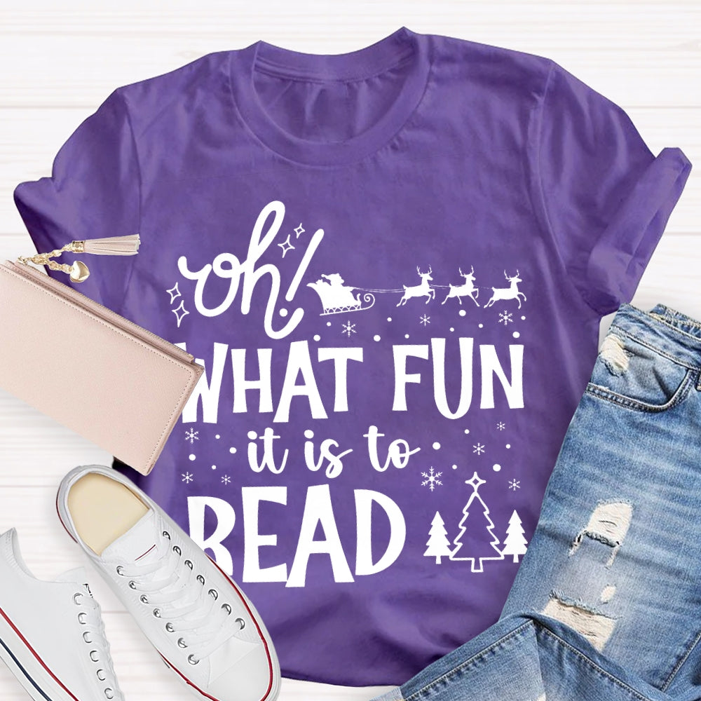 Oh What Fun It Is To Read Christmas T-shirt