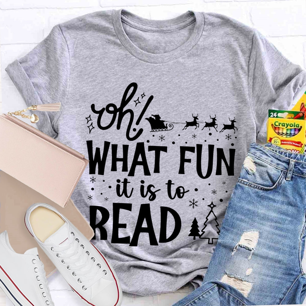 Oh What Fun It Is To Read Christmas T-shirt