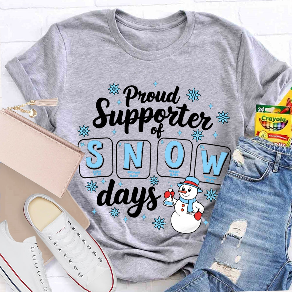 Proud Supporter Of Snow Days Snowflakes And Snowmen Science Teacher T-shirt