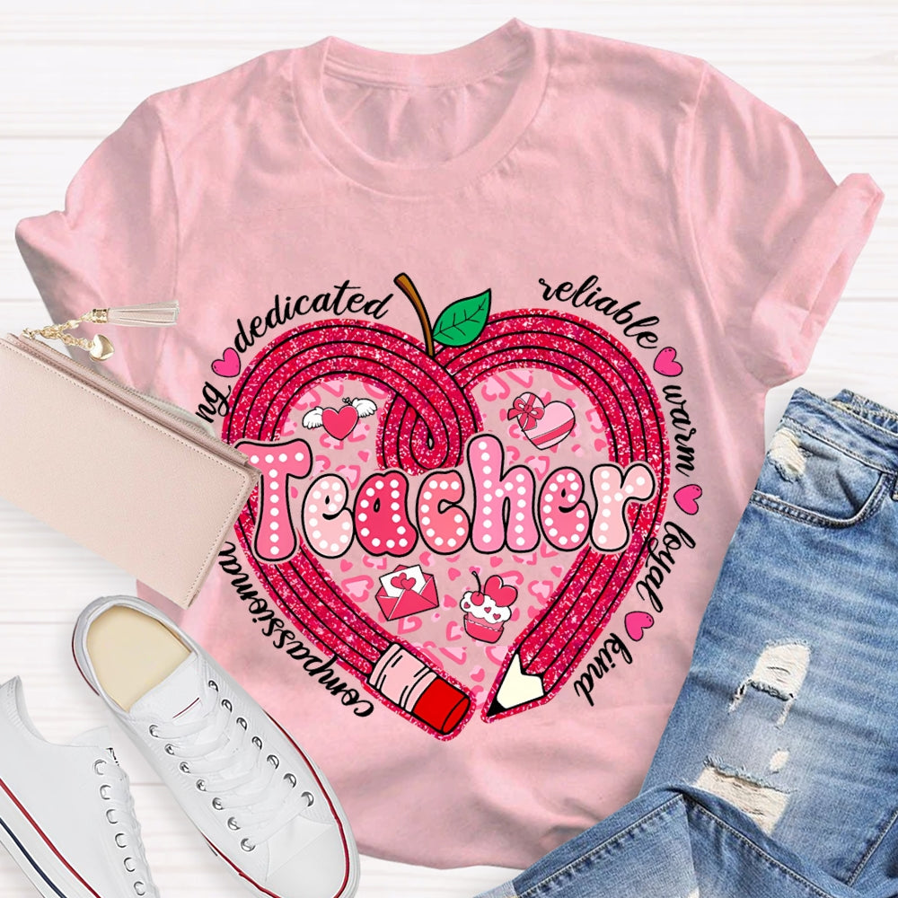 Teacher Compassionate Caring Dedicated Reliable Warm Loyal Kind T-shirt