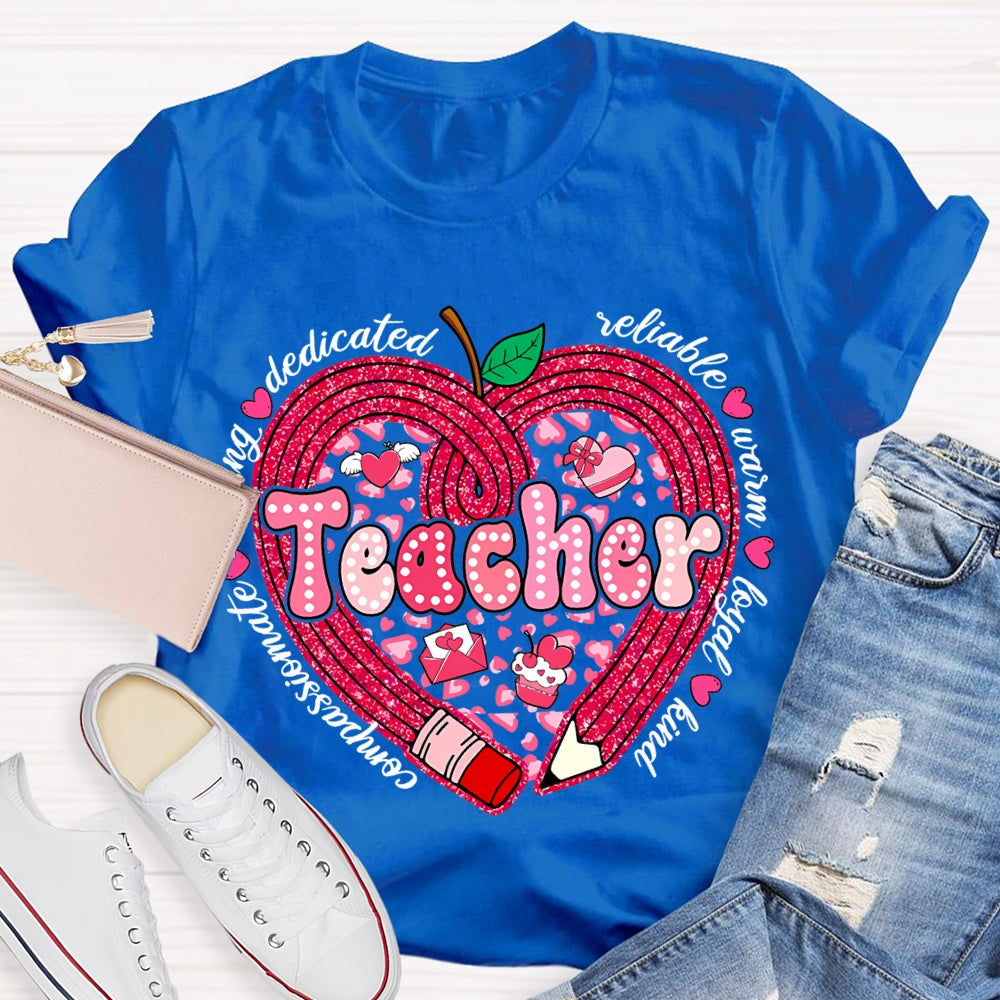 Teacher Compassionate Caring Dedicated Reliable Warm Loyal Kind T-shirt