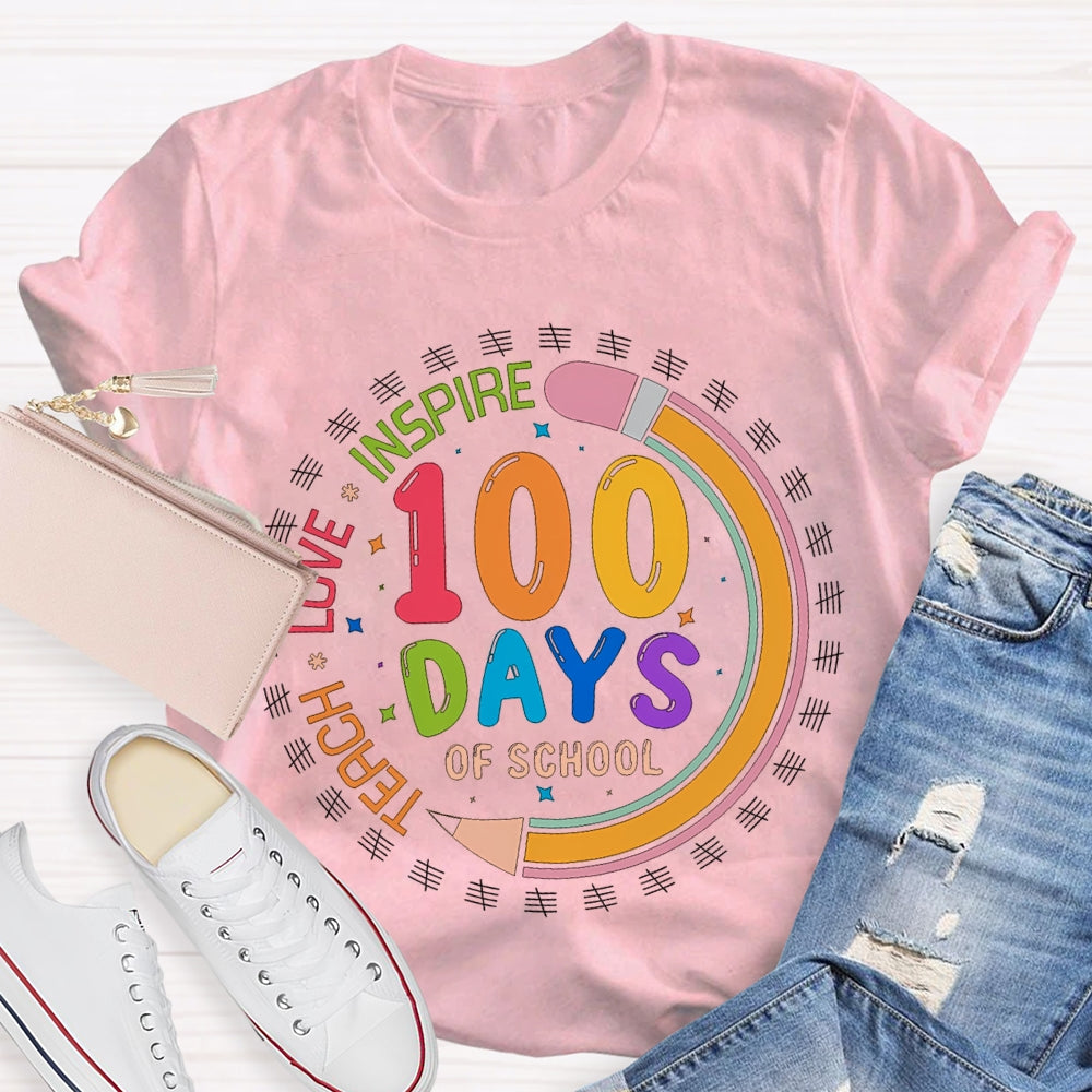 100 Days Of School Teach Love Inspire Colored Fonts T-shirt