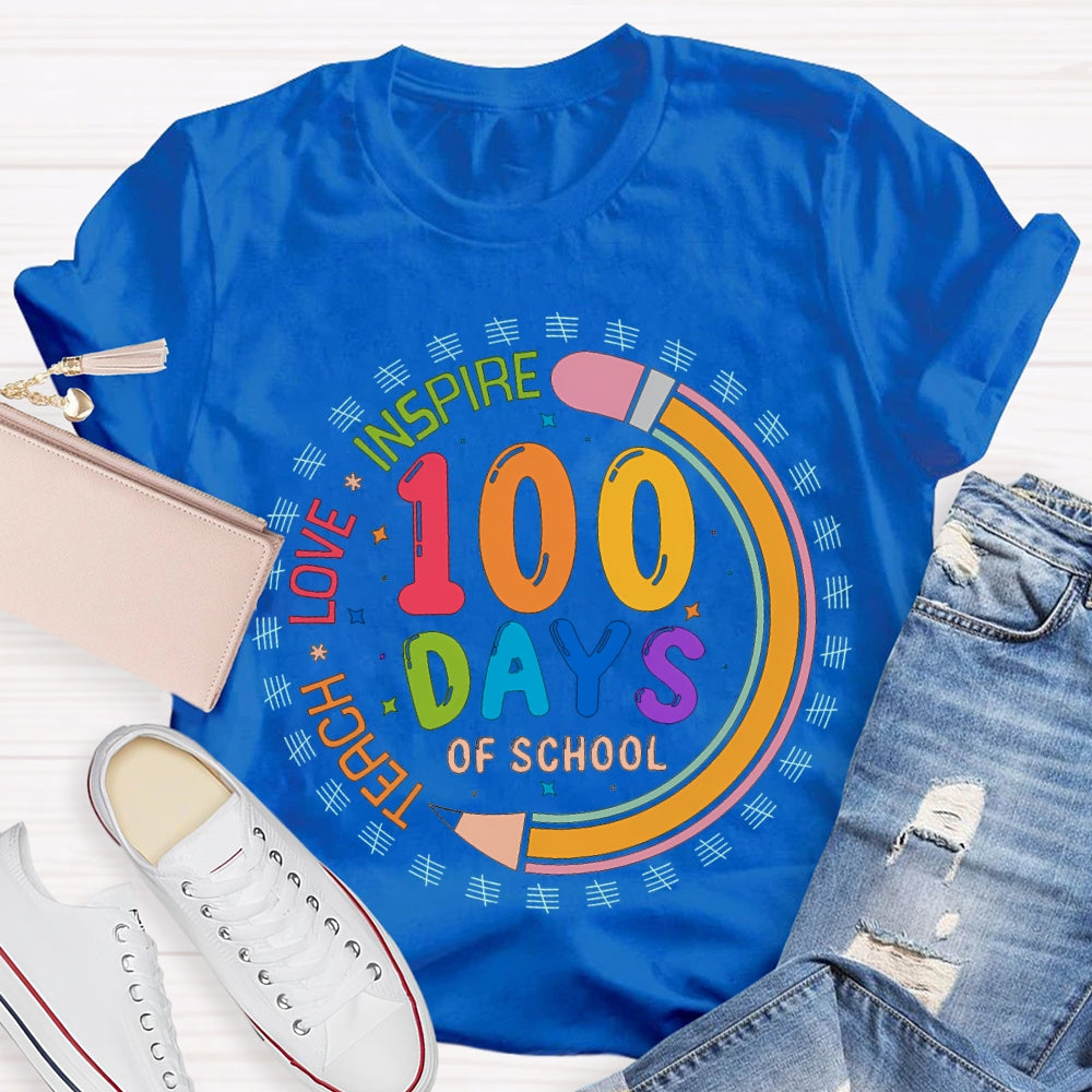 100 Days Of School Teach Love Inspire Colored Fonts T-shirt