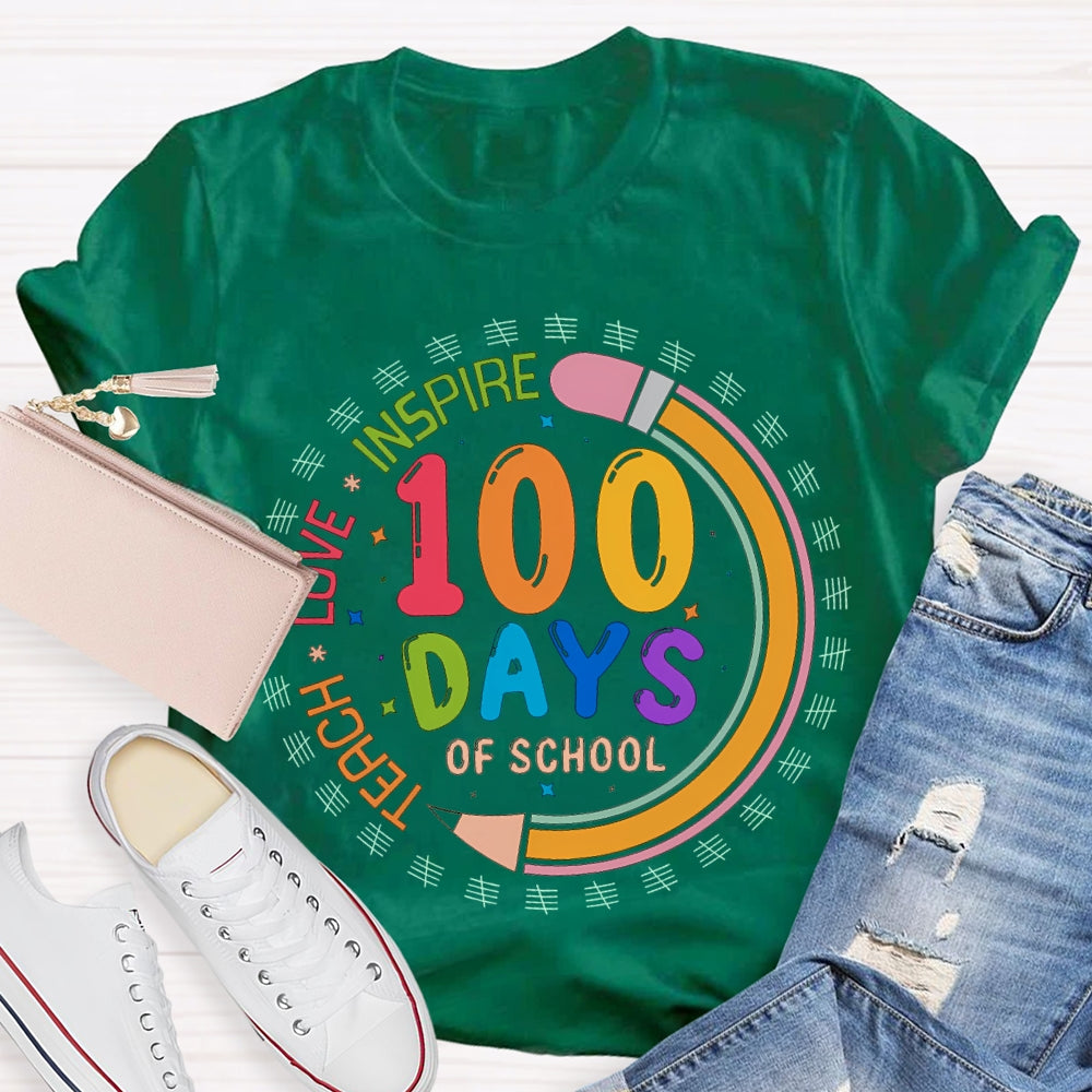 100 Days Of School Teach Love Inspire Colored Fonts T-shirt
