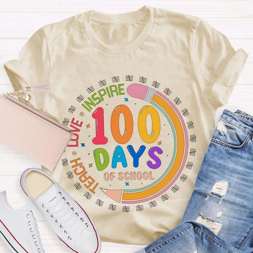 100 Days Of School Teach Love Inspire Colored Fonts T-shirt