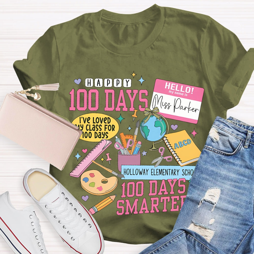Personalized Name And School Name Happy 100 Days Smarter T-shirt