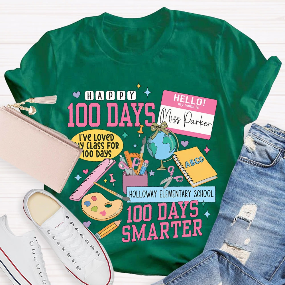 Personalized Name And School Name Happy 100 Days Smarter T-shirt