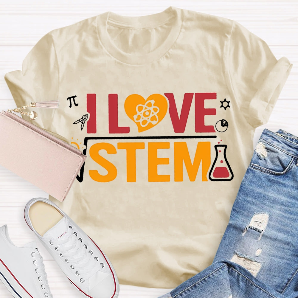 I Love Stem Science Math Teacher T-shirt