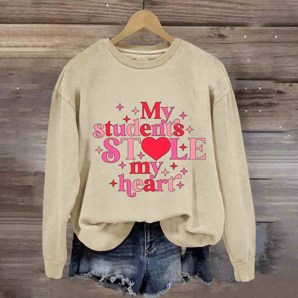 My Students Stole My Heart Sweatshirt
