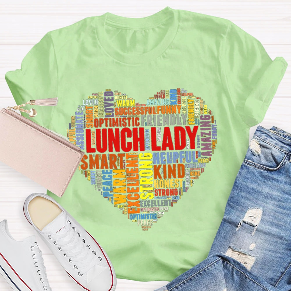 Lunch Lady Strong Passionate Warm Helpful Kind Colorful Heart Font T-shirt