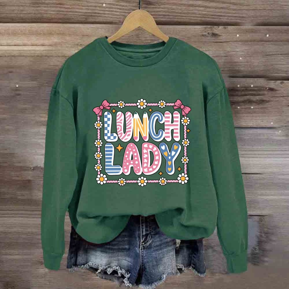 Lunch Lady Colorful Fonts And Small Flowers Sweatshirt
