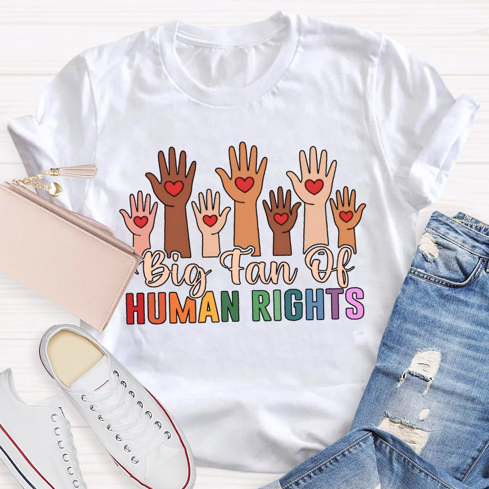 Big Tan Of Human Rights T-shirt