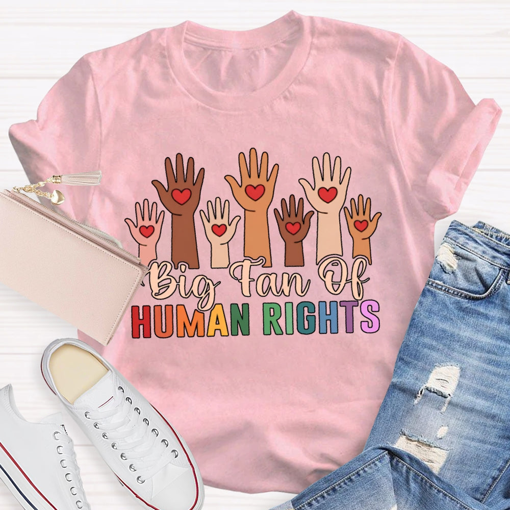 Big Tan Of Human Rights T-shirt