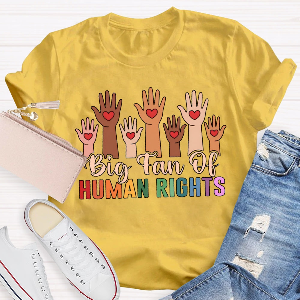 Big Tan Of Human Rights T-shirt