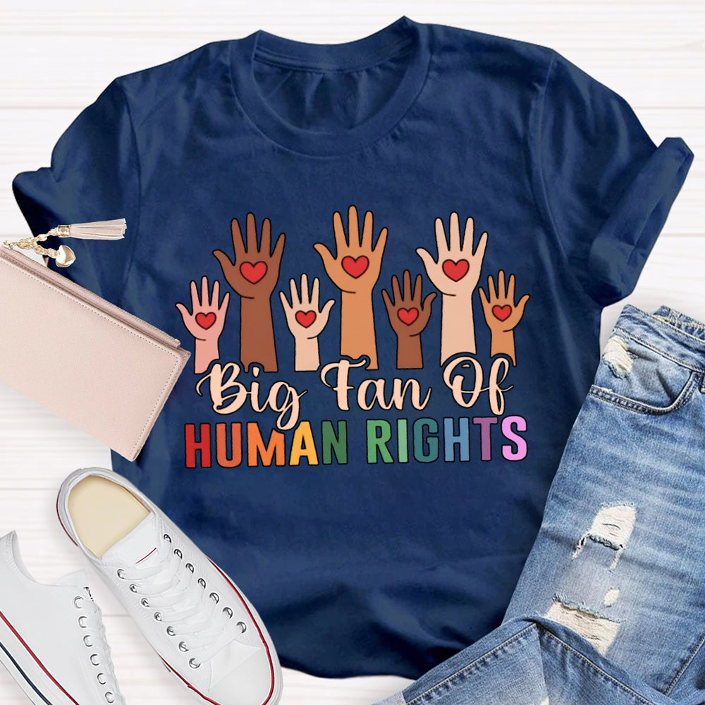 Big Tan Of Human Rights T-shirt