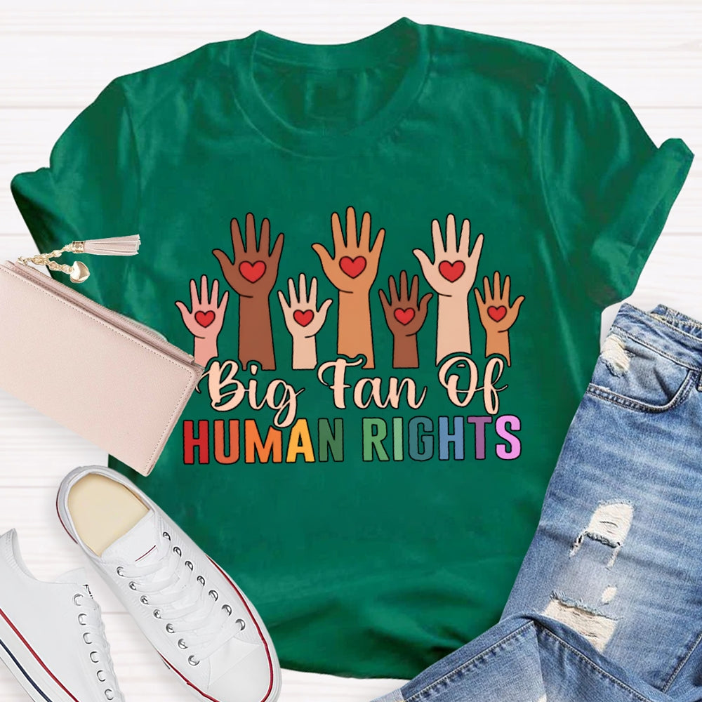 Big Tan Of Human Rights T-shirt