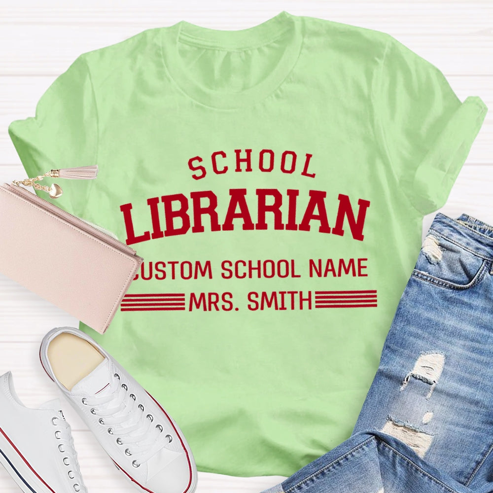 Personalized Name And School Name School Librarian T-shirt