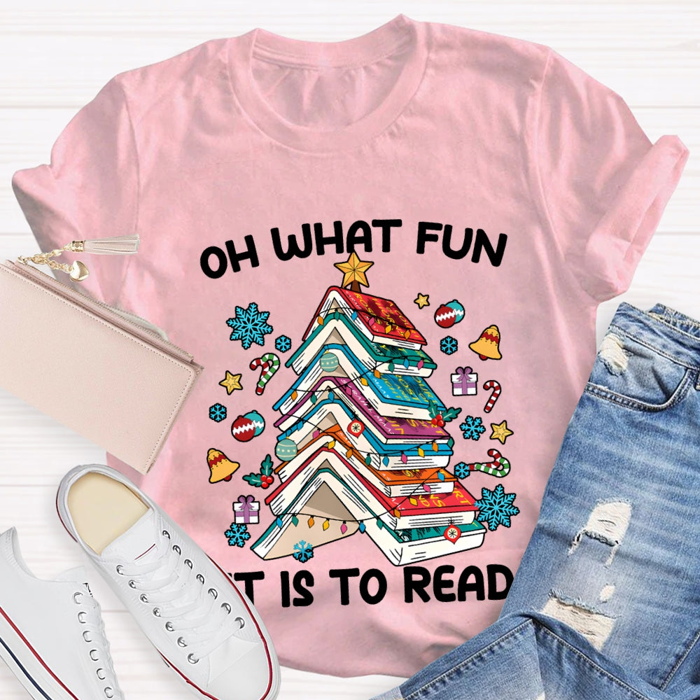 Oh What Fun It Is To Read Christmas Trees And Books T-shirt