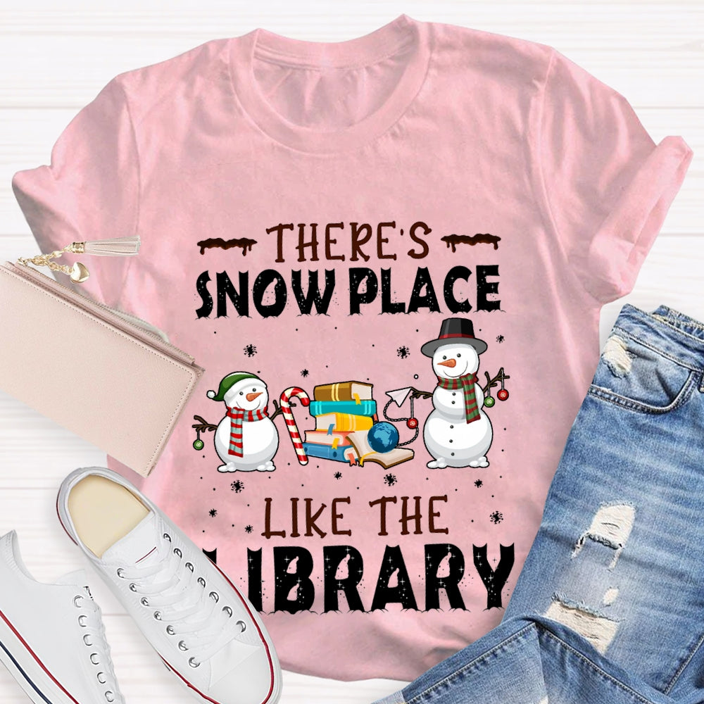There'S Snow Place Like The Library Snowman Christmas T-shirt