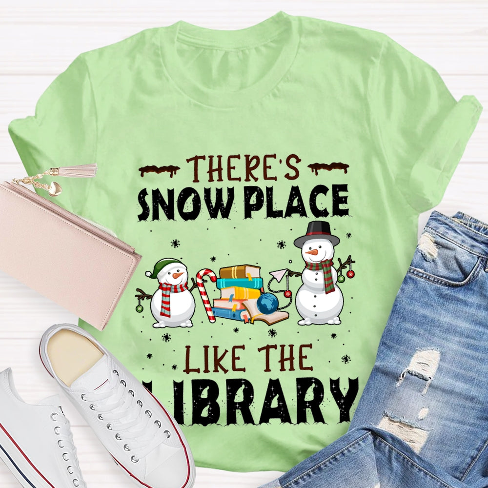 There'S Snow Place Like The Library Snowman Christmas T-shirt