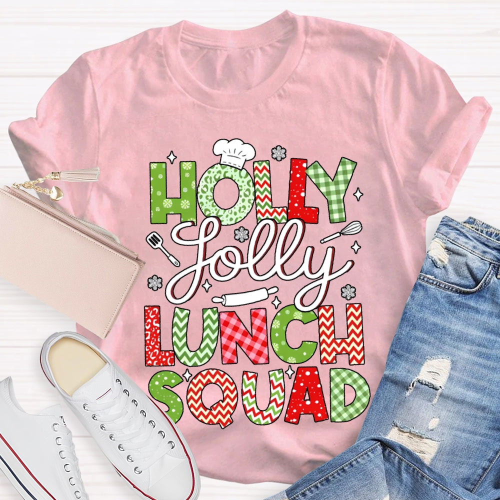 Holly Jolly Lunch Squad Christmas Vibes Fonts T-shirt