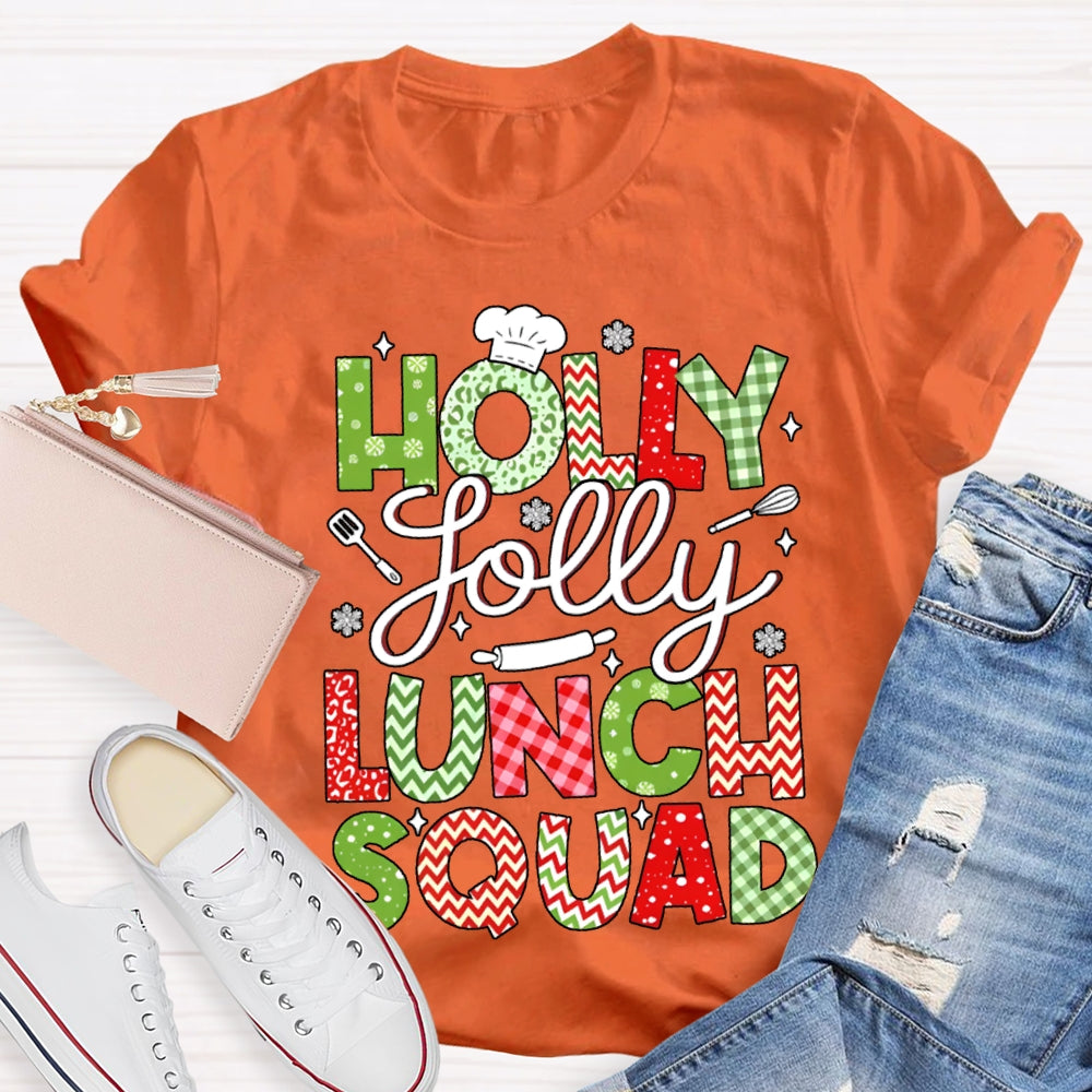 Holly Jolly Lunch Squad Christmas Vibes Fonts T-shirt