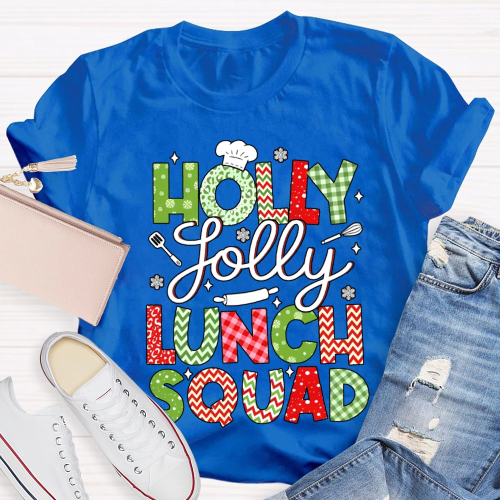 Holly Jolly Lunch Squad Christmas Vibes Fonts T-shirt