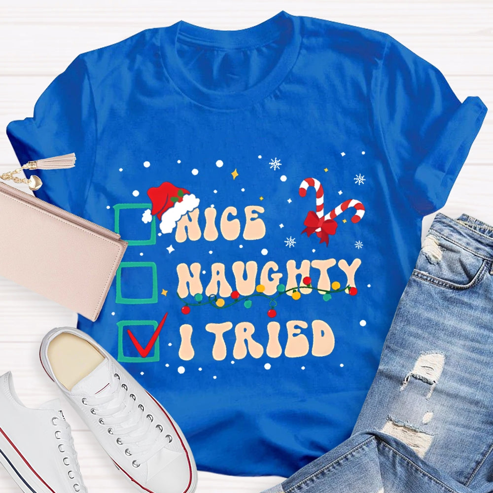 Nice Naughty I Tried Santa Hats And Christmas Candies T-shirt