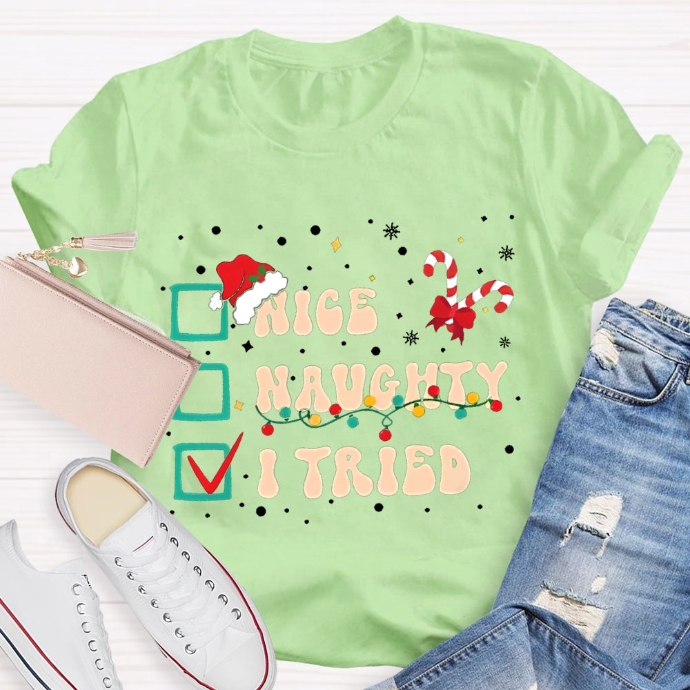 Nice Naughty I Tried Santa Hats And Christmas Candies T-shirt