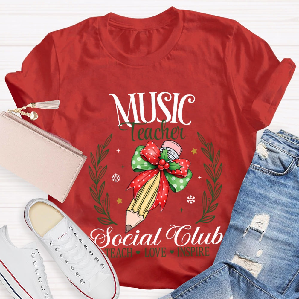 Music Teacher Social Club Teach Love Inspire T-shirt