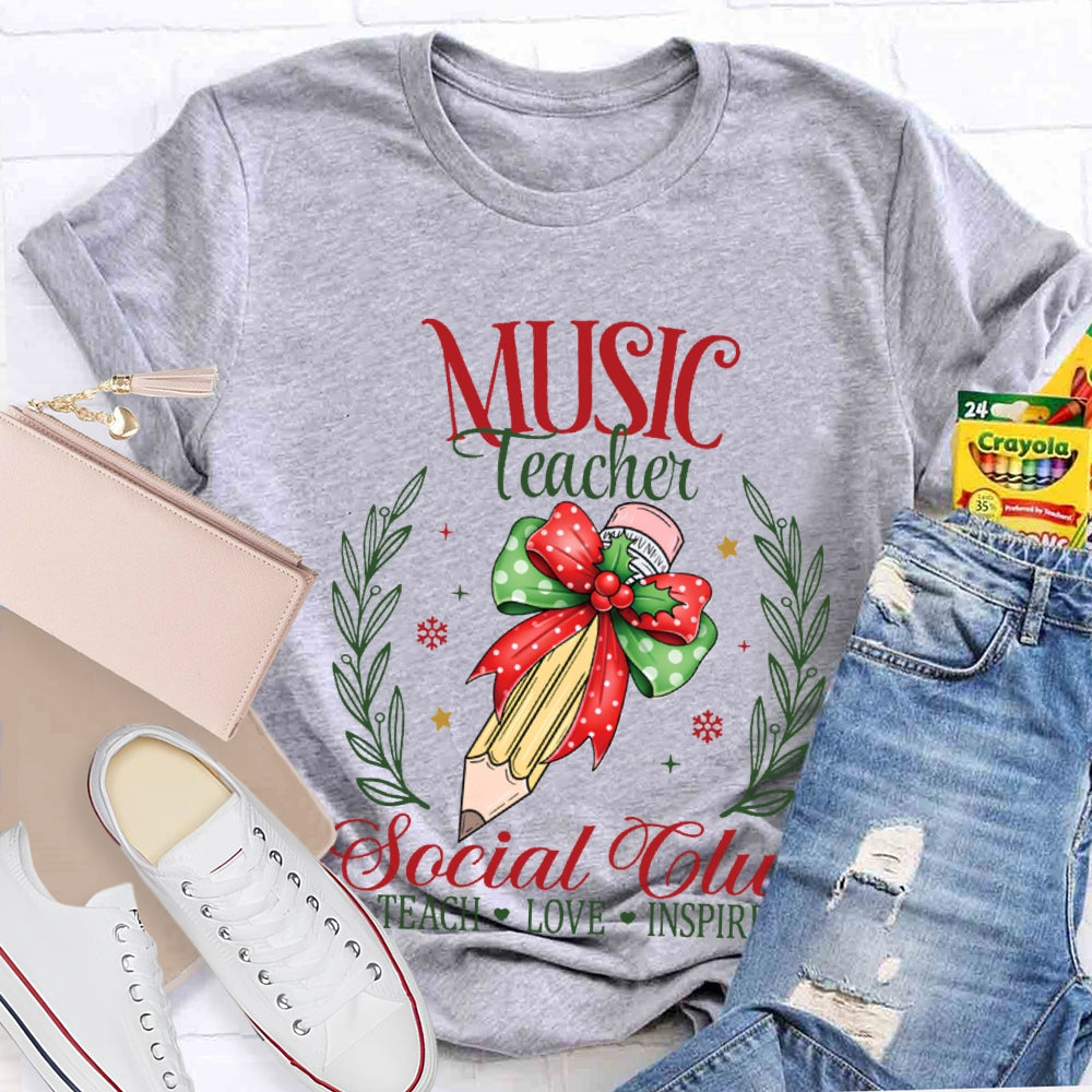 Music Teacher Social Club Teach Love Inspire T-shirt