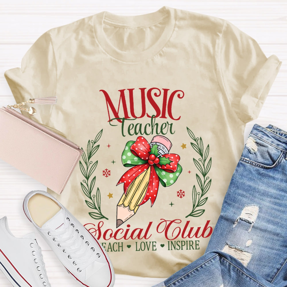 Music Teacher Social Club Teach Love Inspire T-shirt